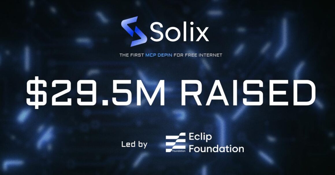 Solix Raises $29.5M to Revolutionize Decentralized Internet Infrastructure